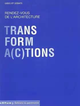 Couverture du produit · Rendez-vous de l'architecture : Transforma(c)tions