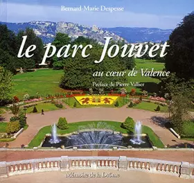 Couverture du produit · Le parc Jouvet au coeur de Valence