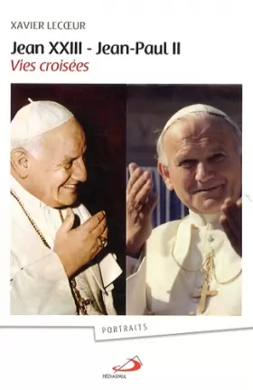 Couverture du produit · Jean XXIII - Jean-Paul II: Vies croisées