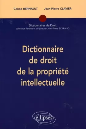 Couverture du produit · Dictionnaire de droit de la propriété intellectuelle
