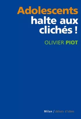 Couverture du produit · Adolescents : Halte aux clichés !