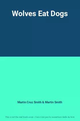 Couverture du produit · Wolves Eat Dogs