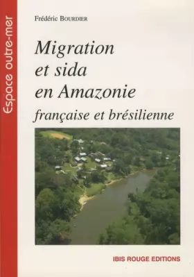 Couverture du produit · Migration et sida en Amazonie française et brésilienne