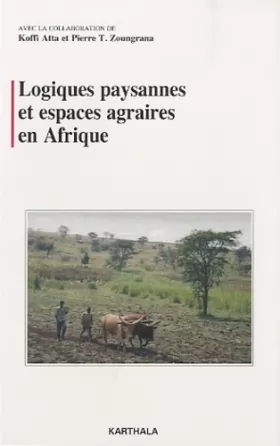 Couverture du produit · Logiques paysannes et espaces agraires en Afrique