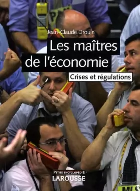 Couverture du produit · Les maîtres de l'économie : Crises et régulations