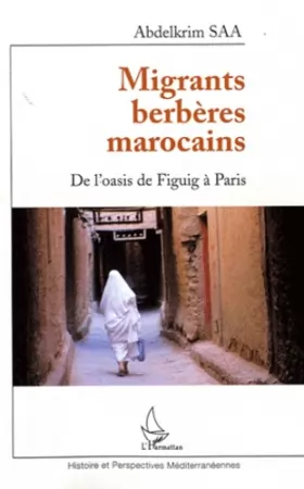 Couverture du produit · Migrants berbères marocains: De l'oasis de Figuig à Paris