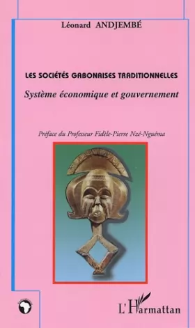 Couverture du produit · Les sociétés gabonaises traditionnelles : Système économique et gouvernement