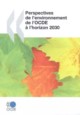 Couverture du produit · Perspectives de l'environnement de l'OCDE à l'horizon 2030