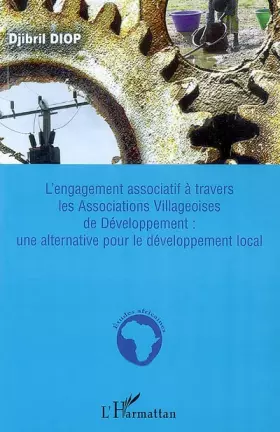 Couverture du produit · L'engagement associatif à travers les Associations Villageoises de Développement : une alternative pour le développement local