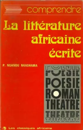 Couverture du produit · Comprendre la litterature africaine ecrite
