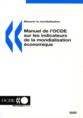 Couverture du produit · Manuel de l'OCDE sur les indicateurs de la mondialisation économique