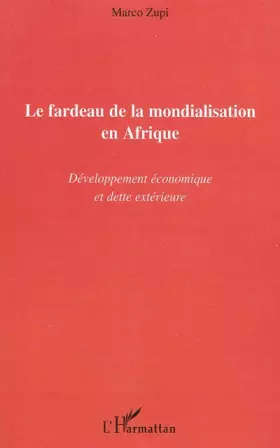 Couverture du produit · Le fardeau de la mondialisation en Afrique : Développement économique et dette extérieure