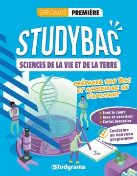 Couverture du produit · Studybac Sciences de la vie et de la terre – Spécialité Première: Préparer son Bac et apprendre en s'amusant