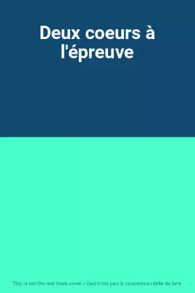 Couverture du produit · Deux coeurs à l'épreuve