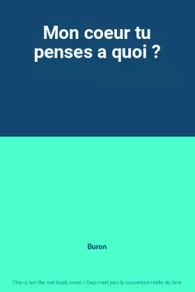 Couverture du produit · Mon coeur tu penses a quoi ?