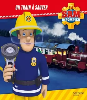 Couverture du produit · Sam le pompier - Un train à sauver