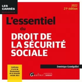 Couverture du produit · L'essentiel du droit de la Sécurité sociale: Conforme à la loi de financement de la Sécurité sociale pour 2022