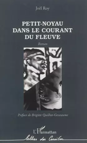 Couverture du produit · Petit-Noyau dans le courant du fleuve: Roman
