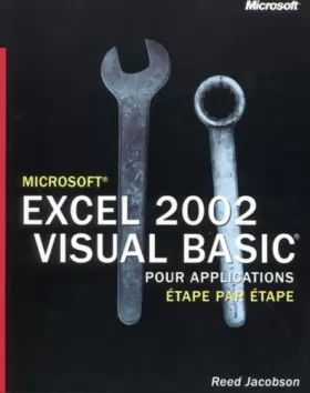 Couverture du produit · Microsoft Excel 2002 Visual Basic pour Applications - Etape par Etape - manuel d'auto-apprentissage - français