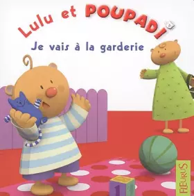 Couverture du produit · Je vais à la garderie: Avec une peluche Poupadi