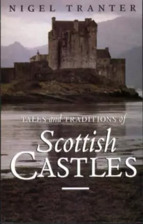 Couverture du produit · Tales And Traditions of Scottish Castles