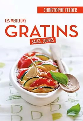 Couverture du produit · Les meilleurs gratins salés, sucrés
