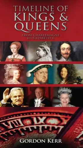 Couverture du produit · Timeline of Kings & Queens: From Charlemagne to Elizabeth II
