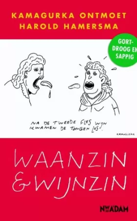 Couverture du produit · Waanzin & wijnzin: gortdroog en sappig
