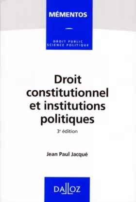 Couverture du produit · DROIT CONSTITUTIONNEL ET INSTITUTIONS POLITIQUES. 3ème édition, 1998