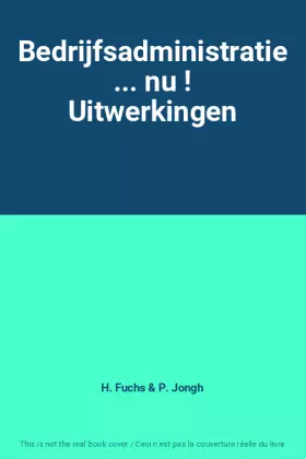 Couverture du produit · Bedrijfsadministratie ... nu ! Uitwerkingen