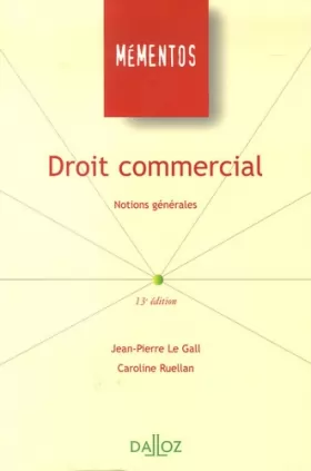 Couverture du produit · Droit commercial : Notions générales, Edition 2006