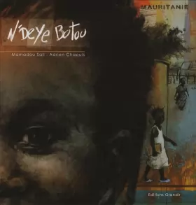 Couverture du produit · N'deye Botou : De Mauritanie...
