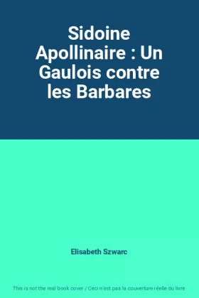 Couverture du produit · Sidoine Apollinaire : Un Gaulois contre les Barbares