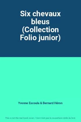 Couverture du produit · Six chevaux bleus (Collection Folio junior)