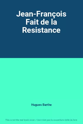 Couverture du produit · Jean-François Fait de la Resistance