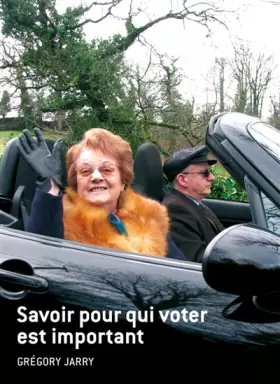 Couverture du produit · Savoir pour qui voter est important