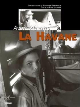 Couverture du produit · Avoir 20 ans à La Havane
