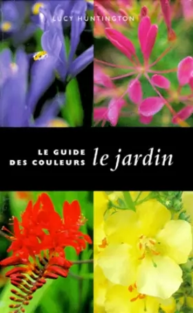 Couverture du produit · Le guide des couleurs : Le jardin