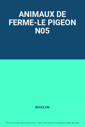 Couverture du produit · ANIMAUX DE FERME-LE PIGEON N05