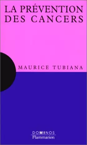 Couverture du produit · La prévention des cancers : Un exposé pour comprendre, un essai pour réflechir