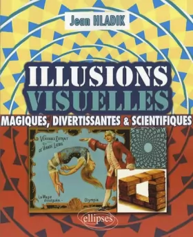 Couverture du produit · Illusions Visuelles Magiques Divertissantes & Scientifiques