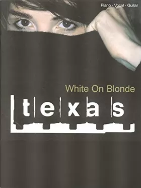 Couverture du produit · Partition : Texas - White On Blonde (Piano. Vocal. Guitare)
