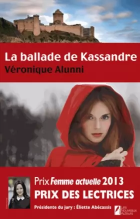 Couverture du produit · La ballade de Kassandre. Le Prix des lectrices, Prix Femme Actuelle 2013