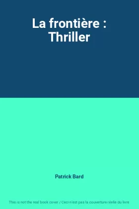 Couverture du produit · La frontière : Thriller