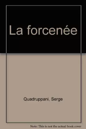 Couverture du produit · La forcenée