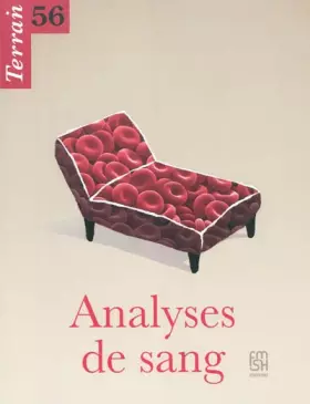 Couverture du produit · Terrain, N° 56, Mars 2011 : Analyses de sang