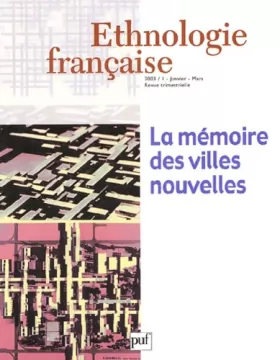 Couverture du produit · Ethnologie française, numéro 1 - 2003 : La mémoire des villes nouvelles