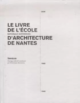 Couverture du produit · Le livre de l'Ecole nationale supérieure d'architecture de Nantes