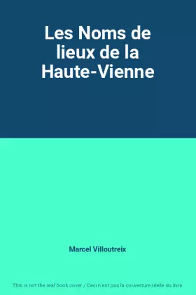 Couverture du produit · Les Noms de lieux de la Haute-Vienne