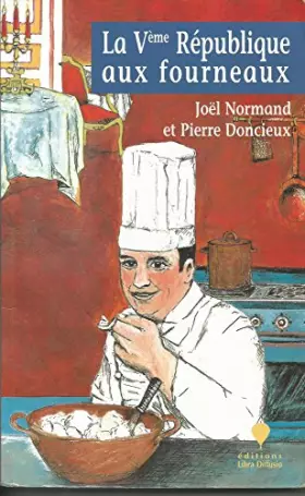 Couverture du produit · La Ve république aux fourneaux